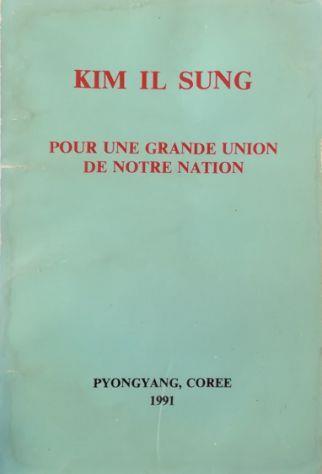 Pour une grande union de notre nation Résultats de l'entretien avec les responsables du Comité pour la réunification pacifique de la patrie et les membres de la Direction Nord de l'Alliance pan-nationale pour la réunification de la patrie Le premier - Il Sung Kim - copertina