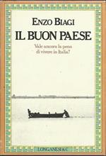 Il buon paese. Vale ancora la pena di vivere in Italia?