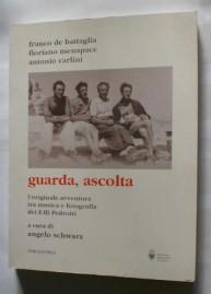 Guarda, ascolta. L'originale avventura tra musica e fotografia dei F.lli Pedrotti - copertina