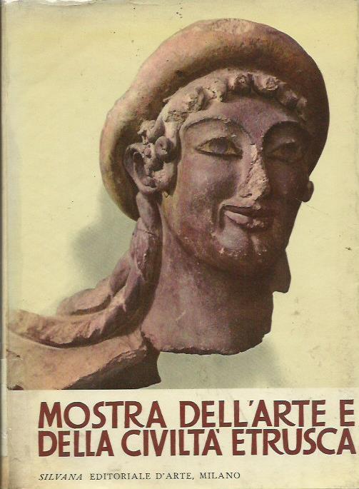 Mostra dell'Arte e Della Civiltà Etrusca - Massimo Pallotino - copertina