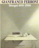 Disegni 1959-1990 - Gianfranco Ferroni
