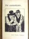 Per comunicare - Giuse Perazzo Tantignoni - copertina