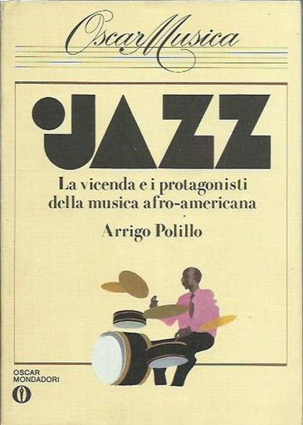 Jazz. La vicenda e i protagonisti della musica afro-americana - Arrigo Polillo - copertina