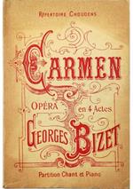 Carmen Opéra en quatre actes Tiré de la Nouvelle de Prosper Merimée Poeme de H. Meilhac & L. Halévy Musique de Georges Bizet Partition chant et piano transcrite par l'auteur