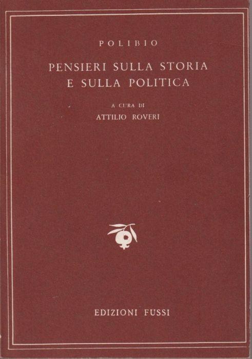 Pensieri sulla storia e sulla politica A cura di Attilio Roveri - Polibio - copertina