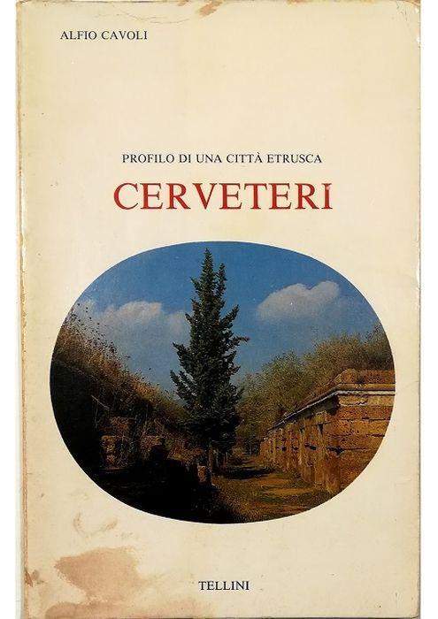 Profilo di una città etrusca Cerveteri - Alfio Cavoli - copertina