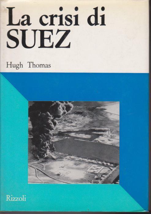 La crisi di Suez - Hugh Thomas - copertina