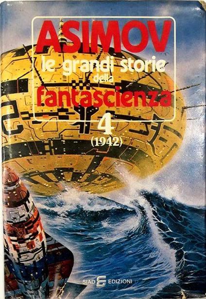 Asimov Le grandi storie della fantascienza 4 (1942) - copertina