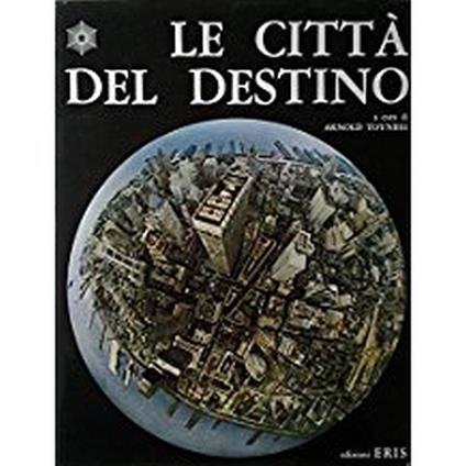 Le Città Del Destino - Arnold J. Toynbee - copertina