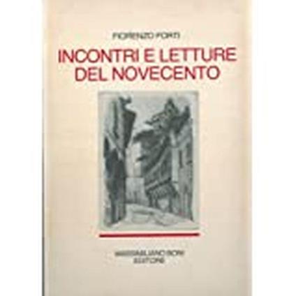 Incontri E Letture Del Novecento - Fiorenzo Forti - copertina