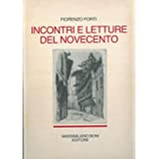 Incontri E Letture Del Novecento - Fiorenzo Forti - copertina