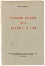 Dislocazione Dualistica Della Economia Italiana. Seminario Di Economia Politica E Scienza Delle Finanze Dell'università Degli Studi Di Palermo