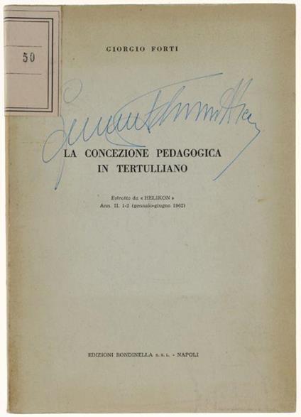La Concezione Pedagogica In Tertulliano. Estratto Da "Helikon", Ann.Ii 1-2 (Genn./Giugnio 1962) - Giorgio Foti - copertina