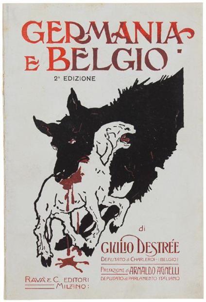 Germania E Belgio. Con Annessi Documenti Ufficiali - Giulio Destri - copertina