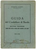 Guida Del Conduttore Di Bordo. Macchine Frigorifere. Calcolo Della Potenza Indicata Delle Macchine E Dei Motori