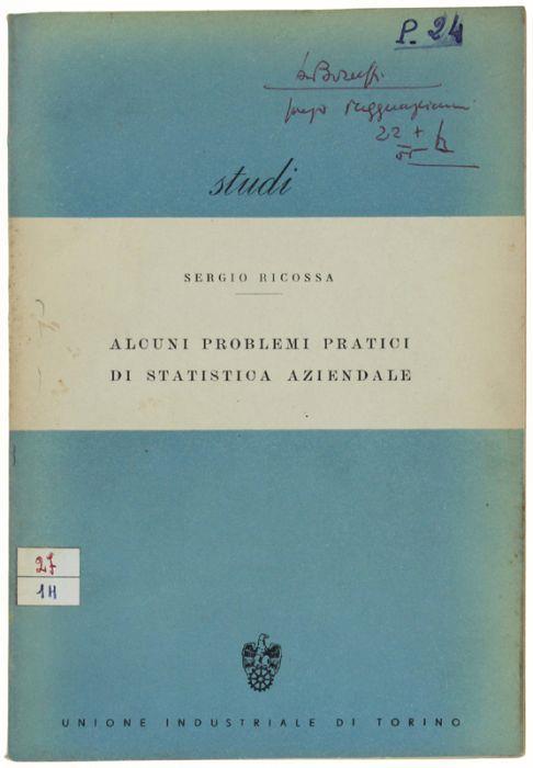 Alcuni Problemi Pratici Di Statistica Aziendale - Sergio Ricossa - copertina