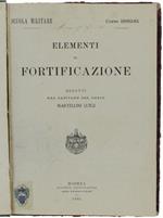 Elementi Di Fortificazione Redatti Dal Capitano Del Genio Martellini Luigi. Corso 1880-81