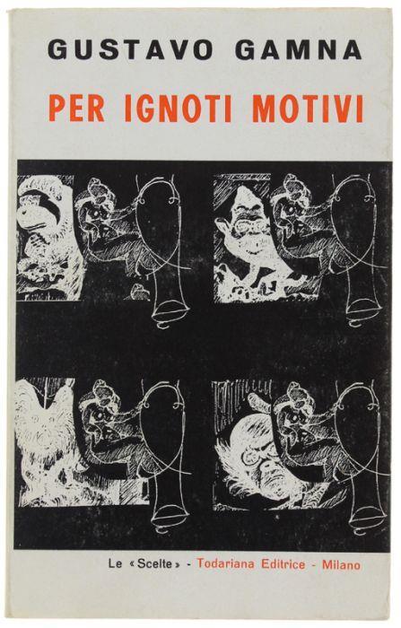 Per Ignoti Motivi. [Con Dedica Autografa Dell'autore] - Gustavo Gamna - copertina