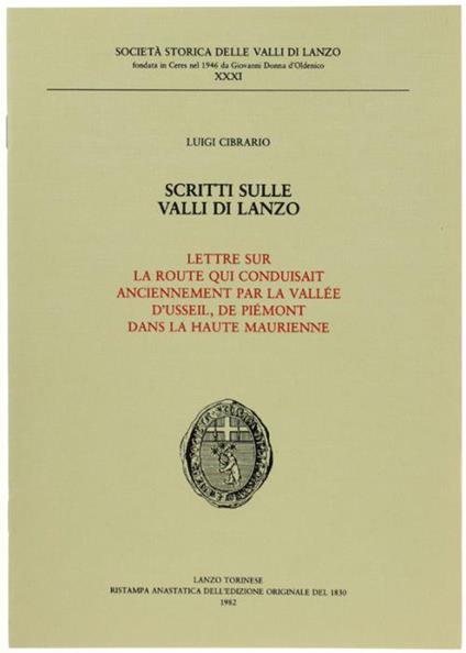 Lettre Sur La Route Di Conduisait Anciennement Par La Vallee D'usseil, De Piemont Dan La Haute Maurienne. Scritti Sulle Valli Di Lanzo - Luigi Cibrario - copertina