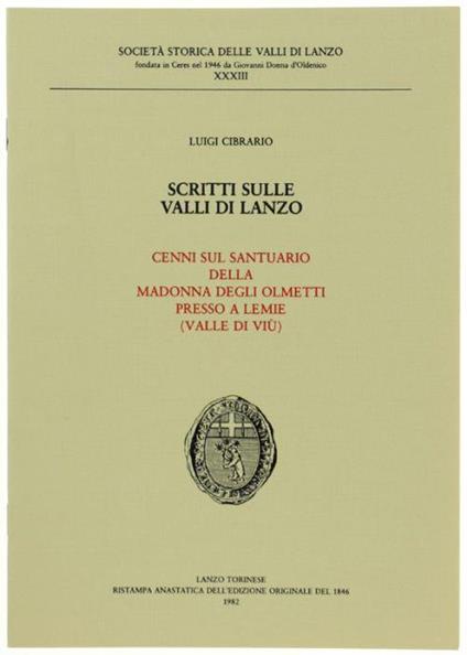 Cenni Sul Santuario Della Madonna Degli Olmetti Presso A Lemie (Valle Di Viu'). Scritti Sulle Valli Di Lanzo - Luigi Cibrario - copertina