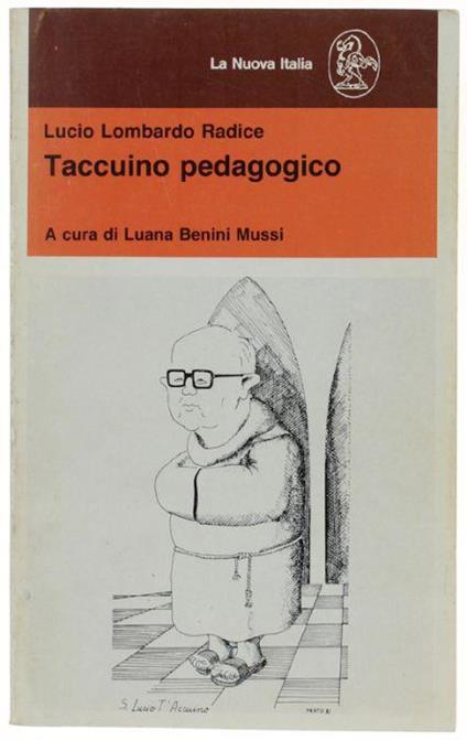 Taccuino Pedagogico. A Cura Di Luana Benini Mussi, - Lucio Lombardo Radice - copertina