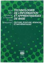 Technologies De L'information Et Apprentissages De Base. Lecture, Écriture, Sciences Et Mathématiques