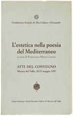 L' Estetica Nella Poesia Del Mediterraneo. Atti Del Convegno. Mazara Del Vallo, 20-23 Maggio 1999