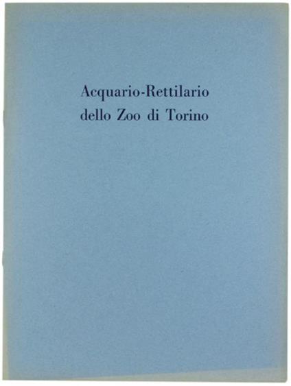 Acquario-Rettilario Dello Zoo Di Torino - Enzo Venturelli - copertina
