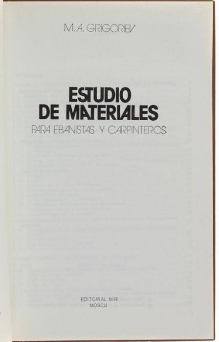 Estudio De Materiales Para Ebanistas Y Carpinteros. Traducido Del Ruso Por G.Lozhkin - copertina