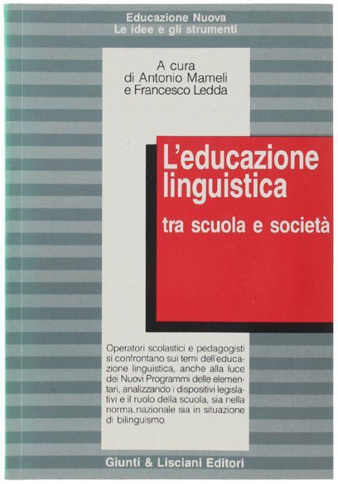 L' Educazione Linguistica Tra Scuola E Società - copertina