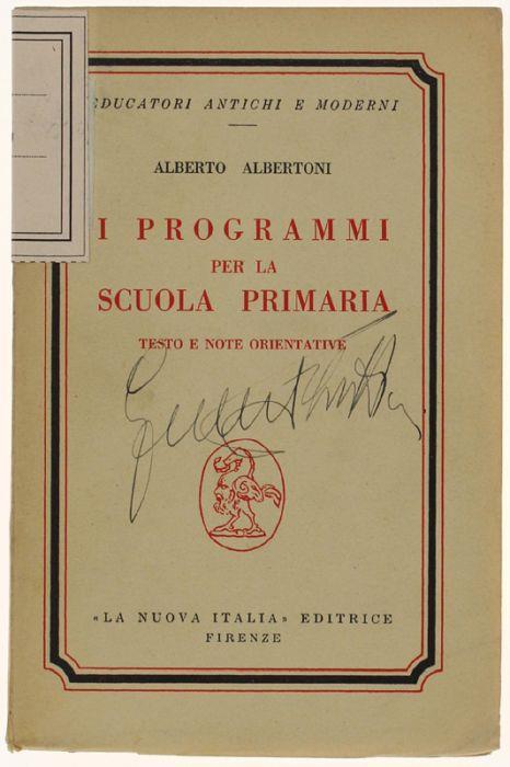 I Programmi Per La Scuola Primaria. Testo E Note Orientative - Alberto Bertoni - copertina