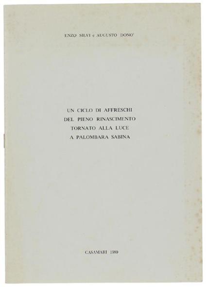 Un Ciclo Di Affreschi Del Pieno Rinascimento Tornato Alla Luce A Palombara Sabina - Augusto Donò - copertina