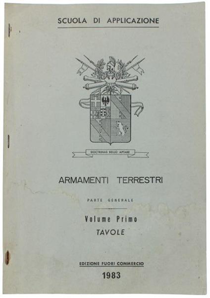 Armamenti Terrestri. Parte Generale. Volume I: Tavole. Edizione Fuori Commercio - copertina