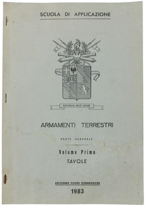 Armamenti Terrestri. Parte Generale. Volume I: Tavole. Edizione Fuori Commercio - copertina
