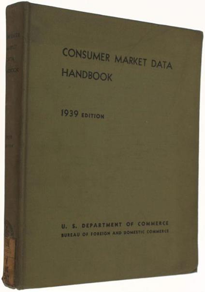 Consumer Market Data Handbook. 1939 Edition [Original] - copertina