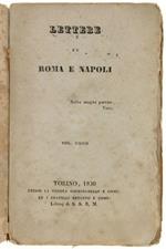 Lettere Su Roma E Napoli. [Biblioteca Storica, Geografica E Di Amena Letteratura]