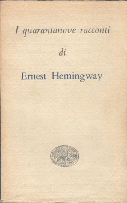 I quarantanove racconti - Ernest Hemingway - copertina