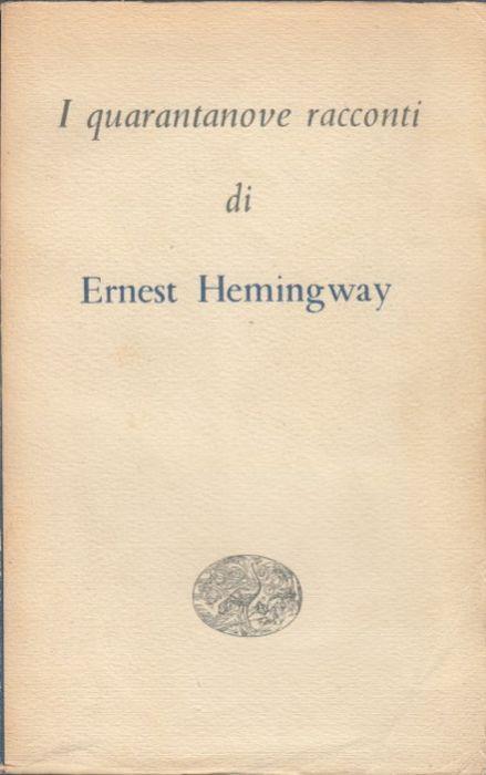I quarantanove racconti - Ernest Hemingway - copertina