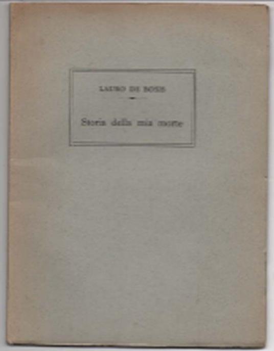 Storia Della Mia Morte - Lauro De Bosis - copertina