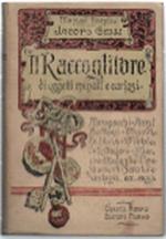 Il Raccoglitore Di Oggetti Minuti E Curiosi