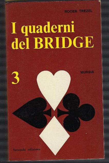 I Quaderni Del Bridge - 3 - Roger Trézel - copertina