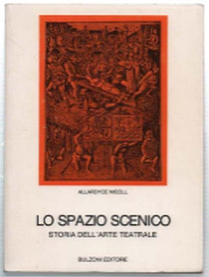 Lo Spazio Scenico. Storia Dell'arte Teatrale - Allardyce Nicoll - copertina