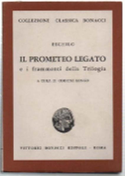 Il Prometeo Legato E I Frammenti Della Trilogia - Eschilo - copertina