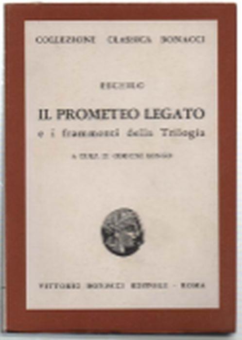 Il Prometeo Legato E I Frammenti Della Trilogia - Eschilo - copertina