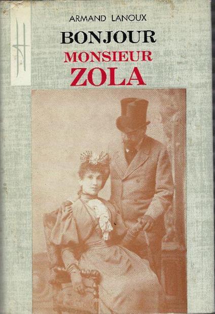 Bonjour Monsieur Zola - Armand Lanoux - copertina