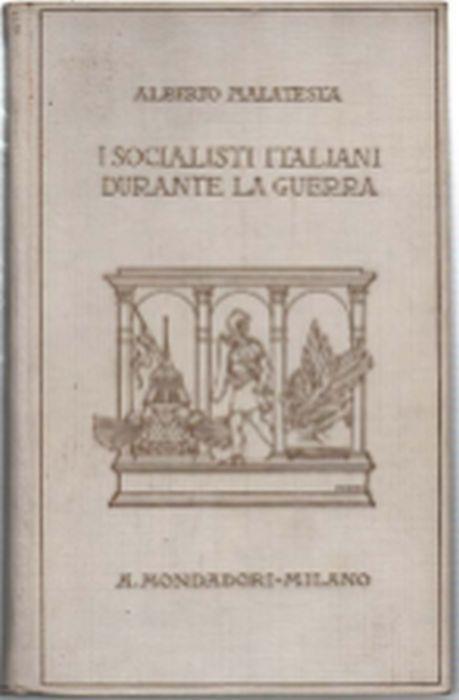 I Socialisti Italiani Durante La Guerra - Alberto Malatesta - copertina