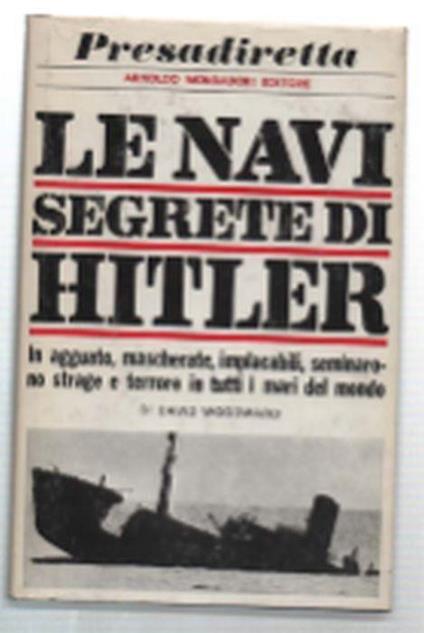 Le Navi Segrete Di Hitler - David Woodward - copertina