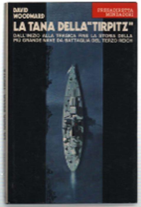La Tana Della "Tirpitz" - David Woodward - copertina
