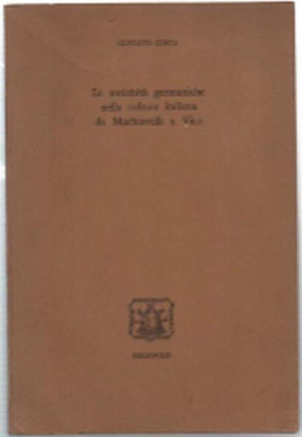 Le Antichità Germaniche Nella Cultura Italiana Da Machiavelli A Vico - Gustavo Costa - copertina