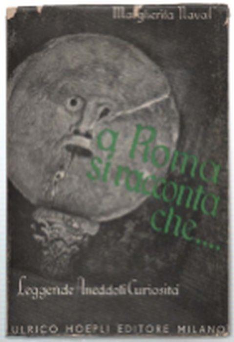 A Roma Si Racconta Che... Leggende, Aneddoti E Curiosità - Margherita Naval - copertina